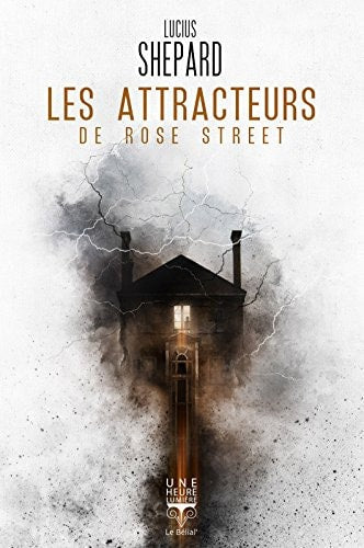 LES ATTRACTEURS DE ROSE STREET, de Lucius Shepard | portada del libro