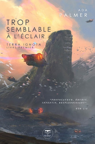 TROP SEMBLABLE A L'ECLAIR, de Ada Palmer | portada del libro