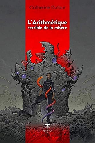L'ARITHMETIQUE TERRIBLE DE LA MISERE, de Catherine Dufour | portada del libro
