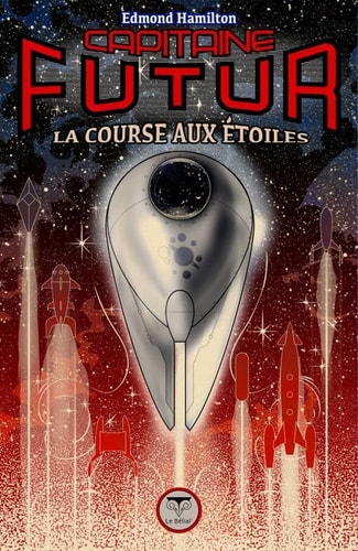 CAPITAINE FUTUR 6 LA COURSE AUX ETOILES, de Edmond Hamilton | portada del libro