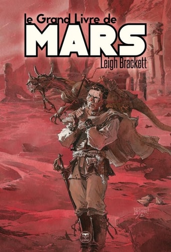 LE GRAND LIVRE DE MARS, de Leigh Brackett | portada del libro