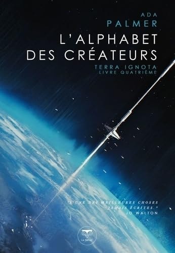L ALPHABET DES CREATEURS, de Ada Palmer (historienne et écrivaine).) | portada del libro