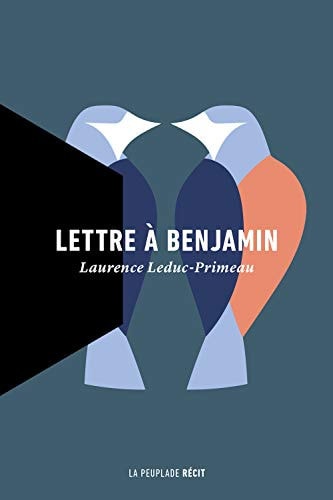 LETTRE A BENJAMIN, de Laurence Leduc-Primeau | portada del libro