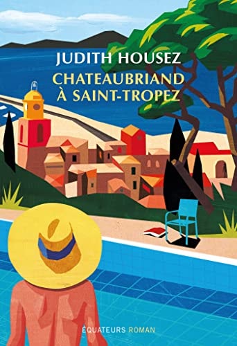CHATEAUBRIAND A ST-TROPEZ, de Judith Housez | portada del libro