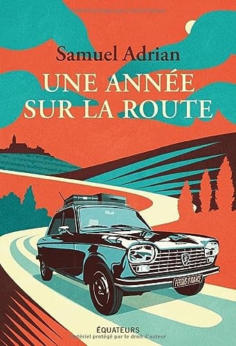 UNE ANNEE SUR LA ROUTE, de Samuel Adrian | portada del libro