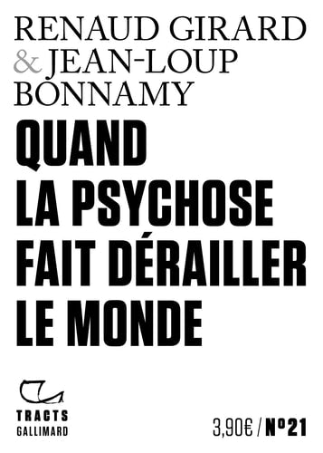 QUAND LA PSYCHOSE FAIT DERAILLER LE MONDE, de Renaud Girard | portada del libro