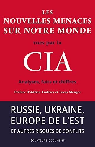 LES NOUVELLES MENACES SUR NOTRE MONDE VUES PAR LA CIA, de Adrien Jaulmes | portada del libro