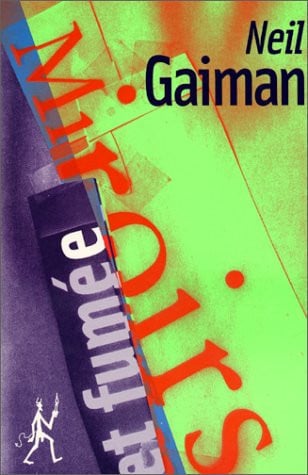 MIROIRS ET FUMEE, de GAIMAN NEIL | portada del libro