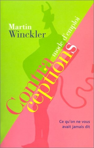 CONTRACEPTIONS, MODE D'EMPLOI, de Martin Winckler | portada del libro