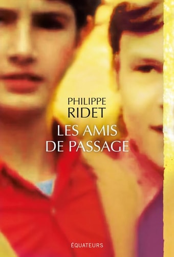 LES AMIS DE PASSAGE, de Philippe Ridet | portada del libro