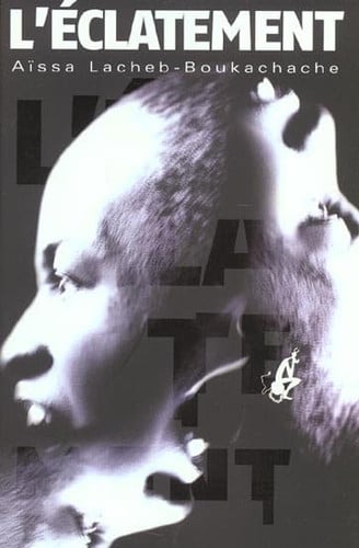 L ECLATEMENT, de LACHEB AISSA | portada del libro