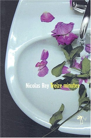 TREIZE MINUTES, de REY NICOLAS | portada del libro