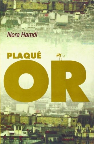 PLAQUE OR, de HAMDI NORA | portada del libro