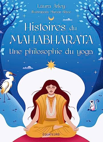 HISTOIRE DU MAHABHARATA, UNE PHILOSOPHIE DU YOGA, de Laura Arley | portada del libro