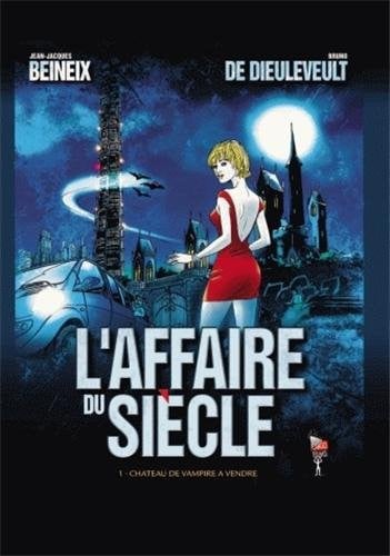 L AFFAIRE DU SIECLE T1 CHATEAU DE VAMPIRE A VENDRE, de BEINEIX JEAN-JA | portada del libro