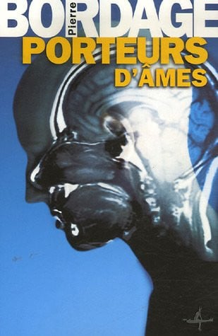 PORTEURS D AMES, de BORDAGE PIERRE | portada del libro