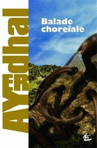 BALADE CHOREIALE, de AYERDHAL | portada del libro
