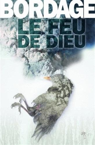 LE FEU DE DIEU, de BORDAGE PIERRE | portada del libro