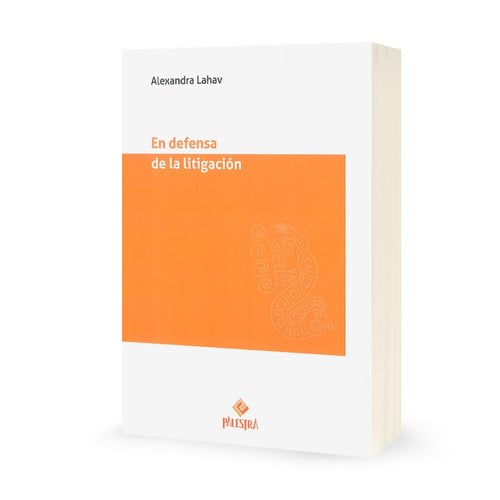 EN DEFENSA DE LA LITIGACION ESTUDIO SOBRE EL VALOR DEMOCRATI, de ALEXANDRA LAHAV | portada del libro