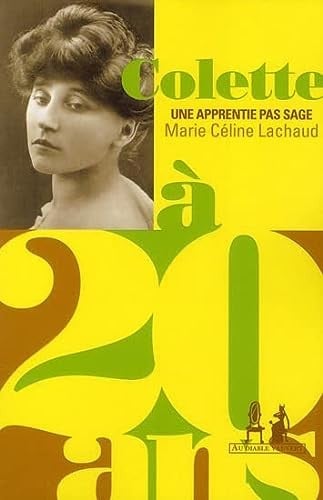 COLETTE A 20 ANS, de LACHAUD MARIE-C | portada del libro