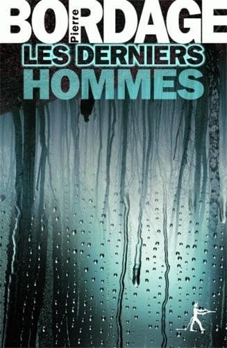LES DERNIERS HOMMES, de BORDAGE PIERRE | portada del libro