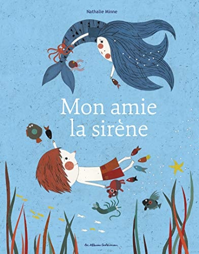 MON AMIE LA SIRENE, de Nathalie Minne | portada del libro