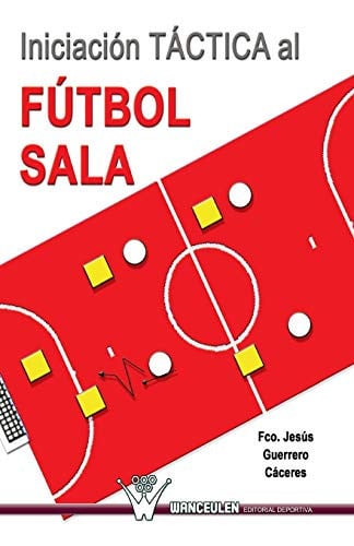 IniciaciÑn tàctica al fÏtbol sala, de Guerrero Càceres | portada del libro