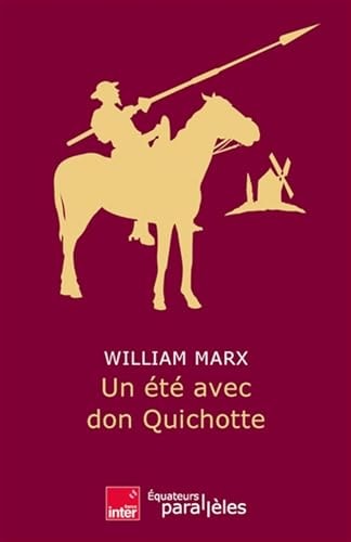 N ETE AVEC DON QUICHOTTE, de WILLIAM MARX | portada del libro