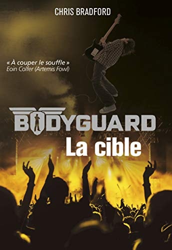 BODYGUARD T4 LA CIBLE, de Chris Bradford | portada del libro