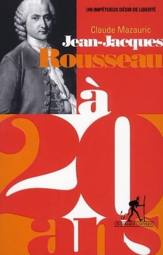 JEANJACQUES ROUSSEAU A 20 ANS, de MAZAURIC CLAUDE | portada del libro