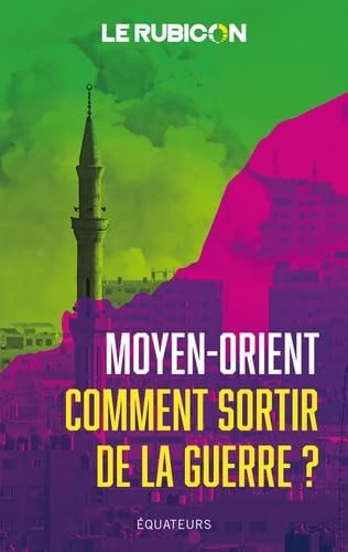 OYEN-ORIENT, COMMENT SORTIR DE LA GUERR, de Le Rubicon | portada del libro