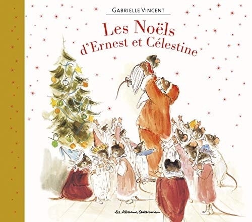 ERNEST ET CELESTINE -LES NOELS D'ERNEST ET CELESTINE RECUEIL, de Gabrielle Vincent | portada del libro