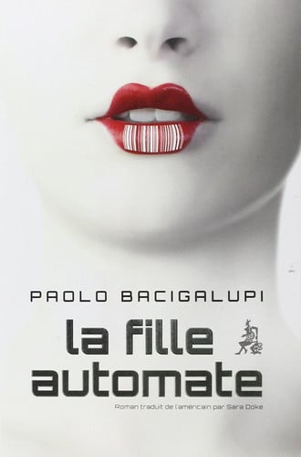 LA FILLE AUTOMATE, de BACIGALUPI PAOL | portada del libro