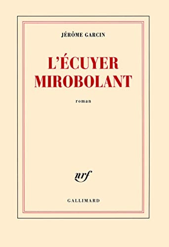 L'ECUYER MIROBOLANT, de Garcin | portada del libro