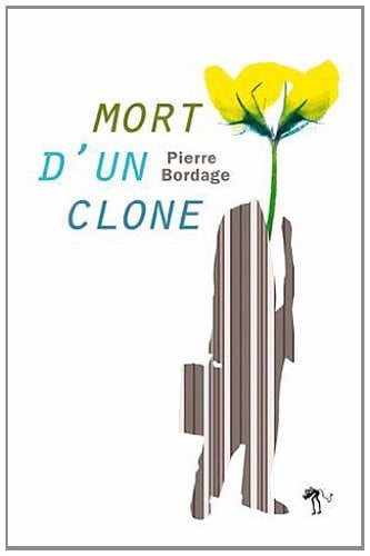 MORT D UN CLONE, de BORDAGE PIERRE | portada del libro