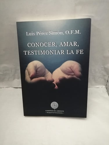 Conocer, amar, testimoniar la fe, de Pérez Simón | portada del libro