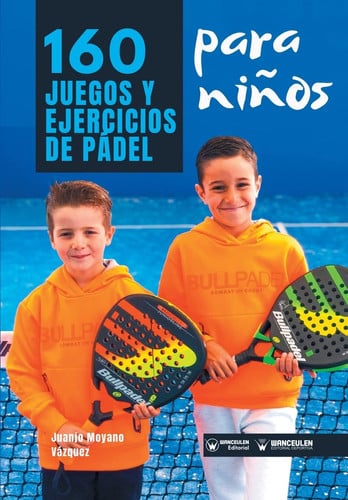 160 Juegos y Ejercicios de Pádel para niños, de Moyano Vázquez | portada del libro