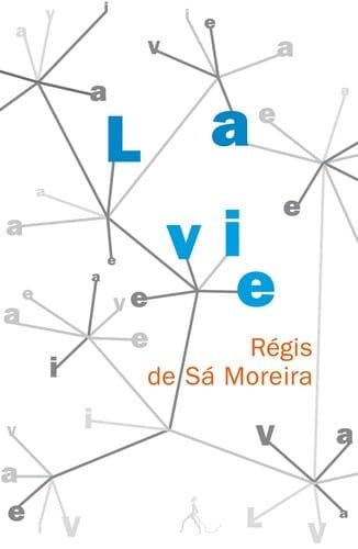 LA VIE, de DE SA MOREIRA R | portada del libro
