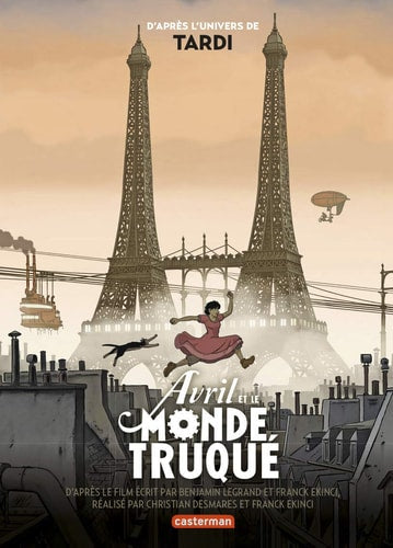 AVRIL ET LE MONDE TRUQUE LE ROMAN DU FILM, de Jacques Tardi | portada del libro