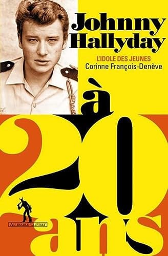 JOHNNY HALLYDAY A 20 ANS, de FRANÇOIS-DENEVE | portada del libro