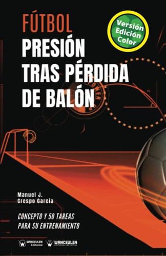 Fútbol presión tras pérdida de balón (Edición Color), de Crespo García | portada del libro