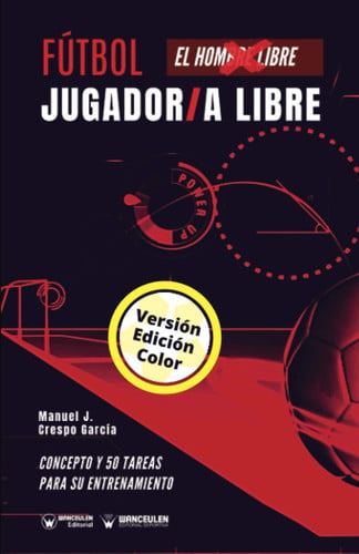 Fútbol el jugador libre/la jugadora libre (Edición Color), de Crespo García | portada del libro
