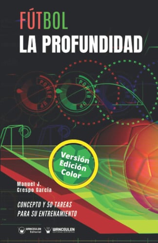Fútbol la profundidad (Edición Color), de Crespo García | portada del libro