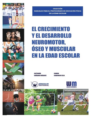 El crecimiento y el desarrollo neuromotor, óseo y muscular en la edad escolar, de CAÑIZARES MÁRQUEZ | portada del libro