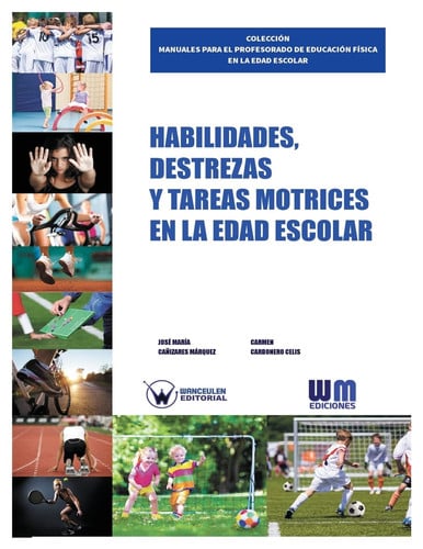 Habilidades, destrezas y tareas motrices en la edad escolar, de CAÑIZARES MÁRQUEZ | portada del libro