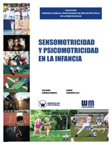 Sensomotricidad y psicomotricidad en la infancia, de CAÑIZARES MÁRQUEZ | portada del libro