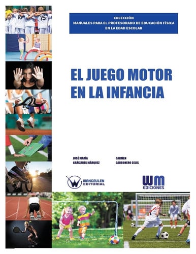 El juego motor en la infancia, de CAÑIZARES MÁRQUEZ | portada del libro
