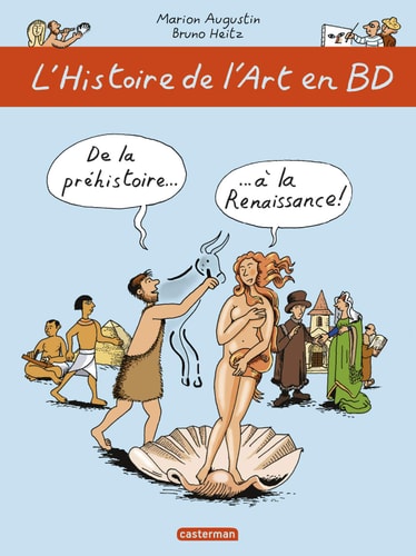 L'HISTOIRE DE L'ART EN BD -1- DE LA PREHISTOIRE... A LA RENA, de Marion Augustin | portada del libro