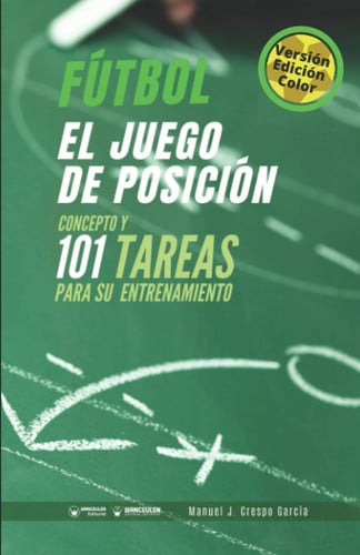 Fútbol el juego de posición (Edición Color), de Crespo García | portada del libro