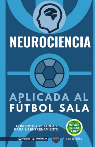 Neurociencia aplicada al Fútbol Sala (Edición Color), de Crespo García | portada del libro